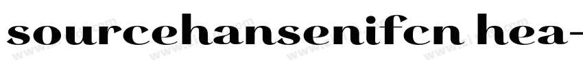 sourcehansenifcn hea字体转换